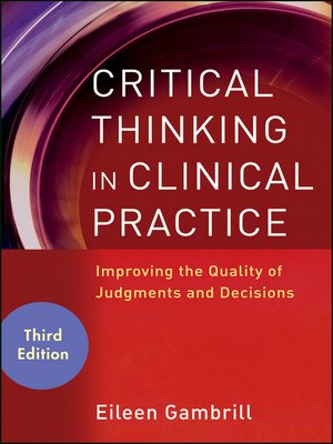 cover image of Critical Thinking in Clinical Practice